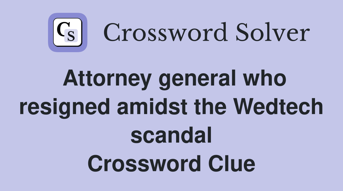 Attorney general who resigned amidst the Wedtech scandal Crossword(03)